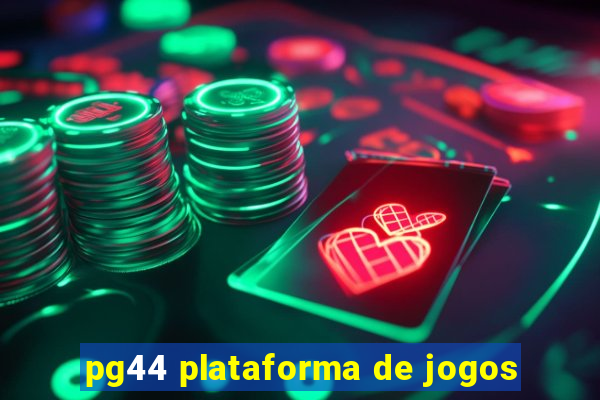 pg44 plataforma de jogos